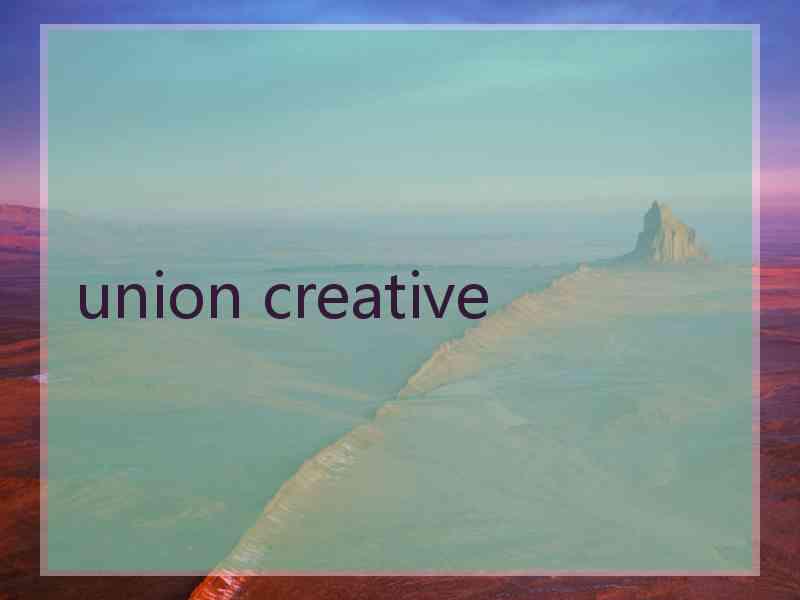 union creative