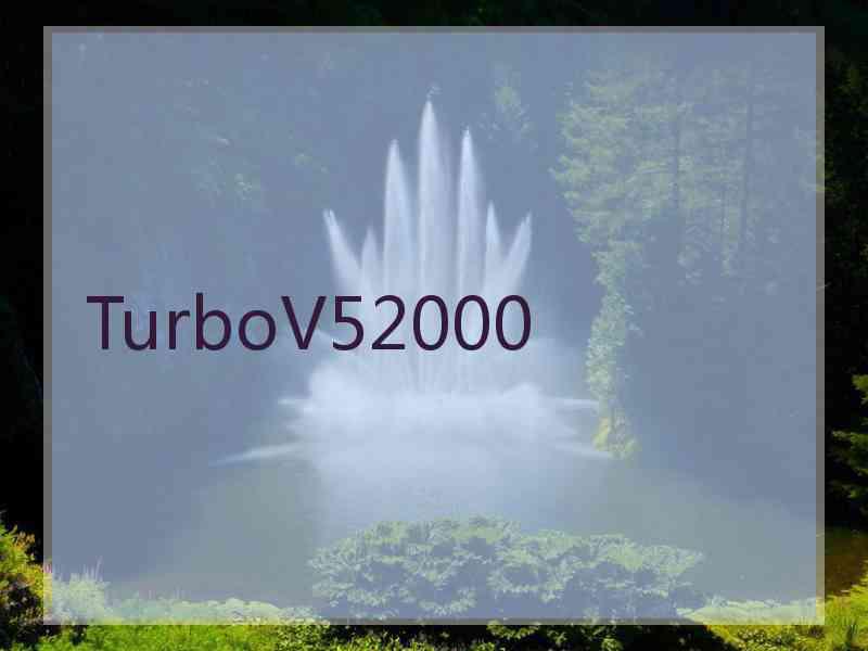 TurboV52000