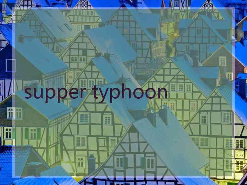 supper typhoon