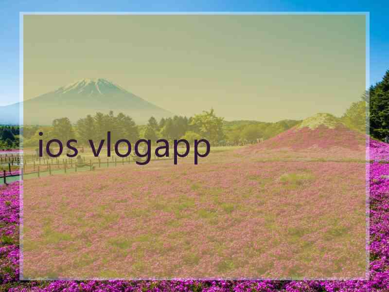 ios vlogapp