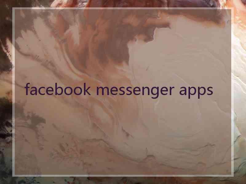 facebook messenger apps