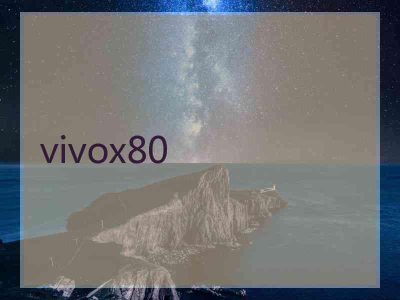 vivox80