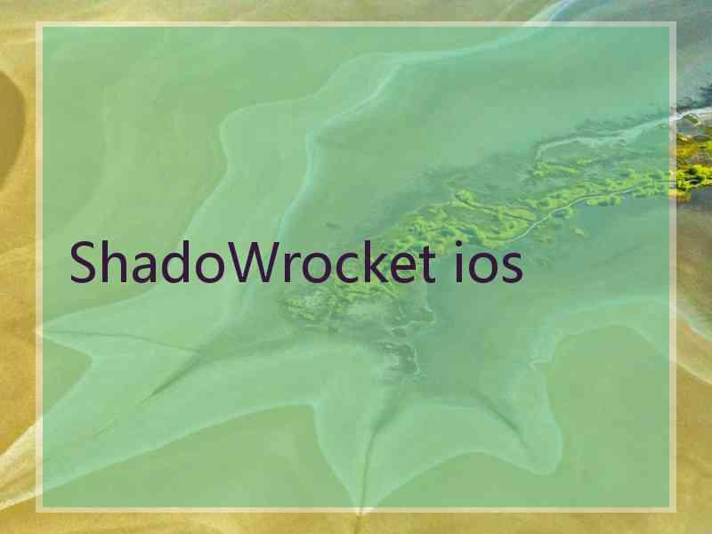 ShadoWrocket ios