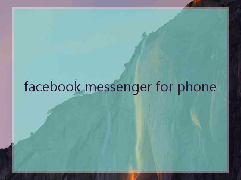 facebook messenger for phone