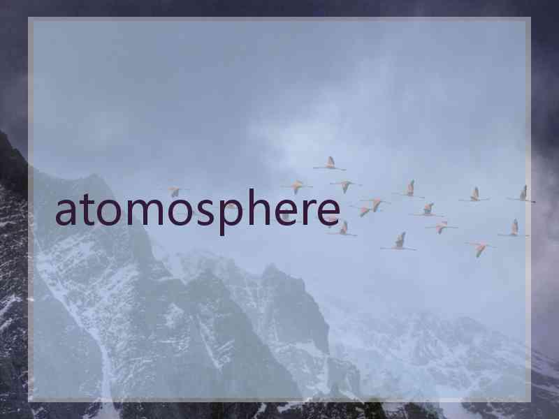 atomosphere