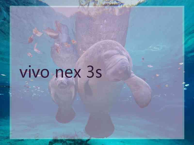 vivo nex 3s