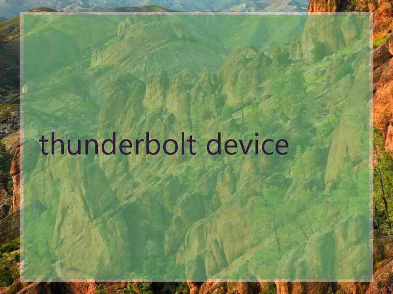 thunderbolt device