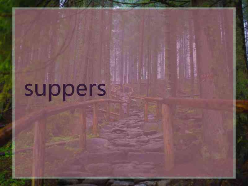 suppers