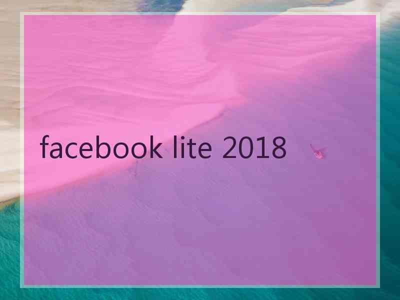 facebook lite 2018