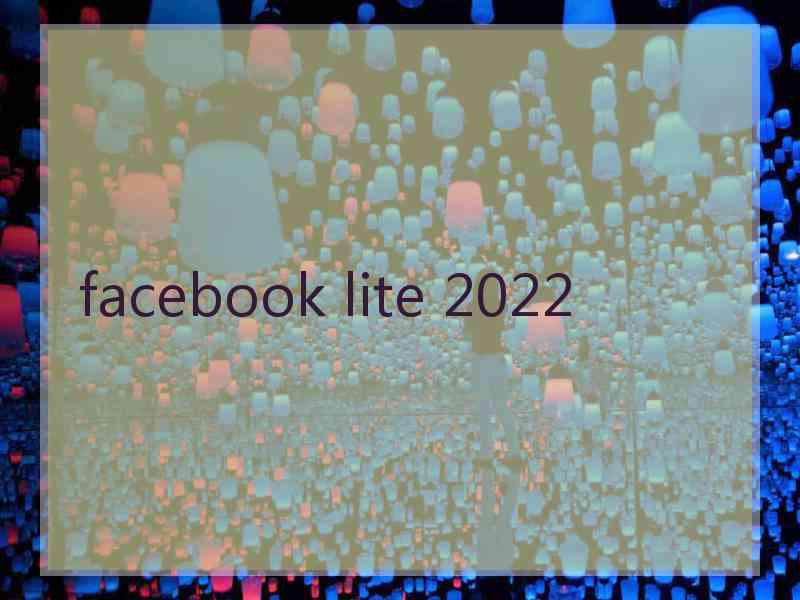 facebook lite 2022