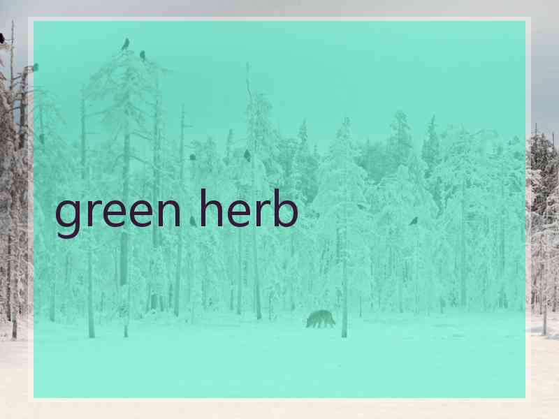 green herb