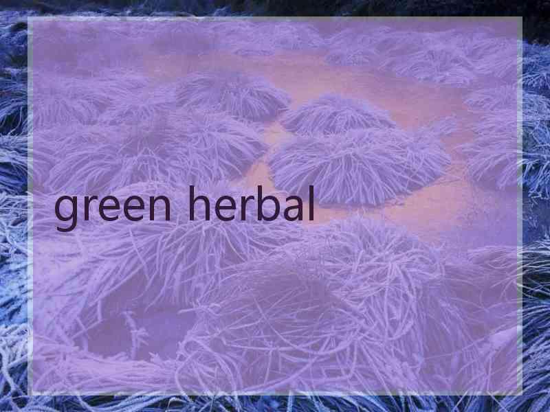 green herbal