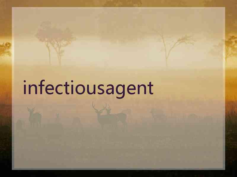 infectiousagent