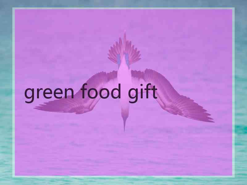 green food gift