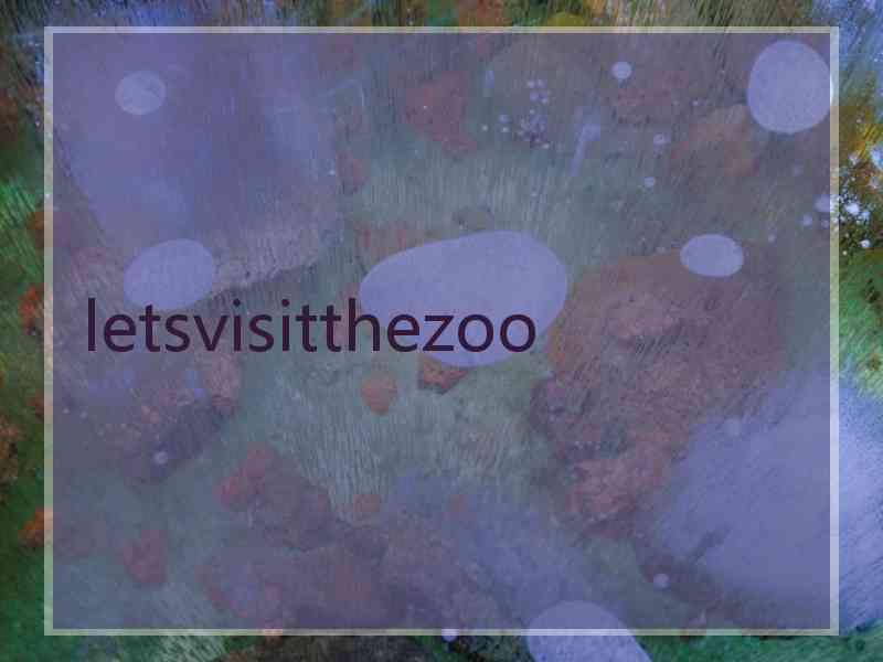 letsvisitthezoo