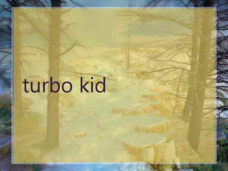 turbo kid