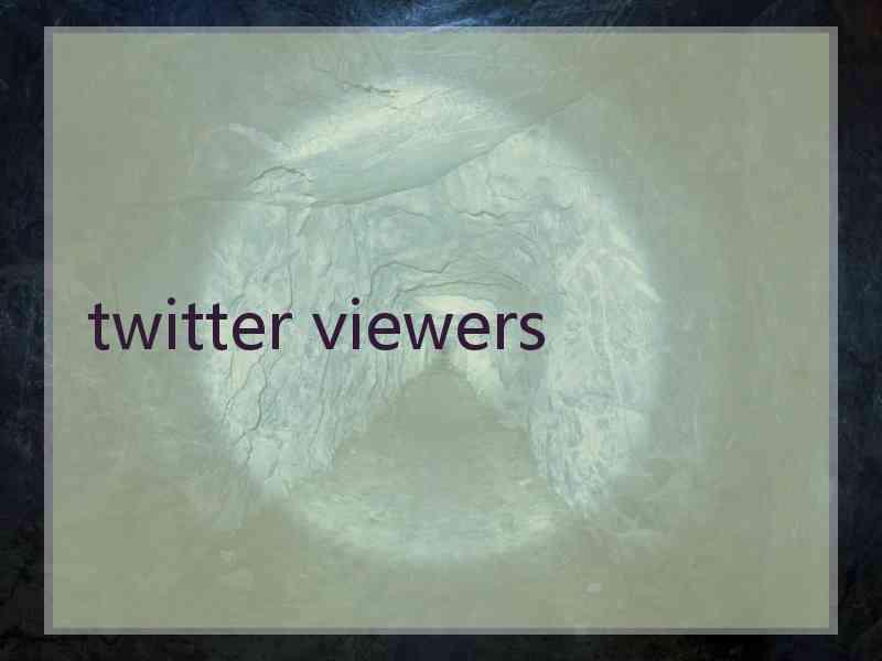 twitter viewers