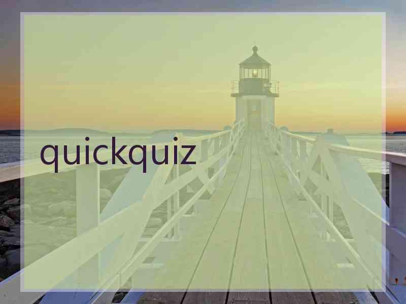 quickquiz