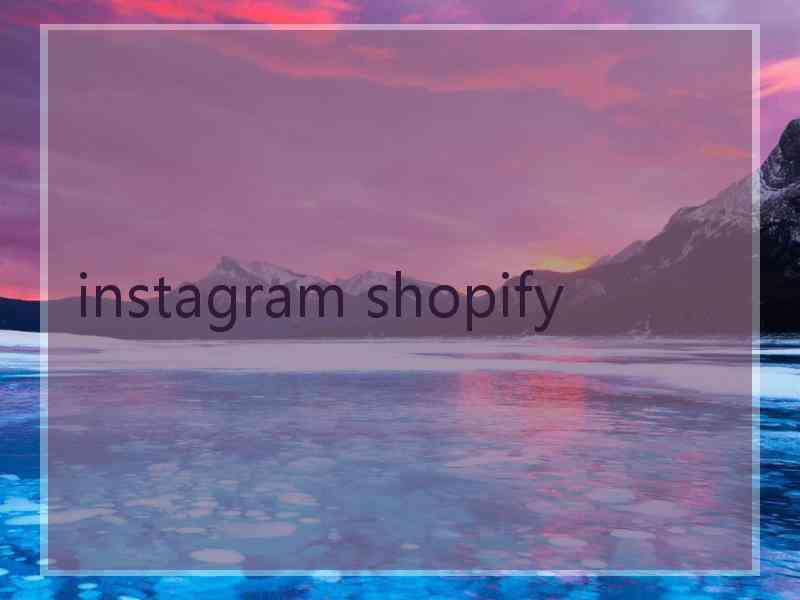 instagram shopify