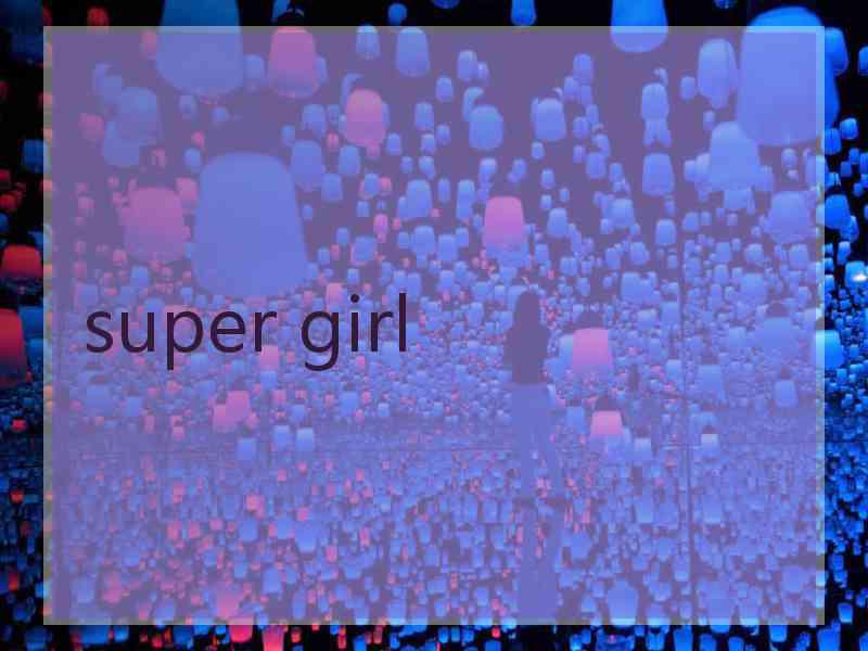 super girl