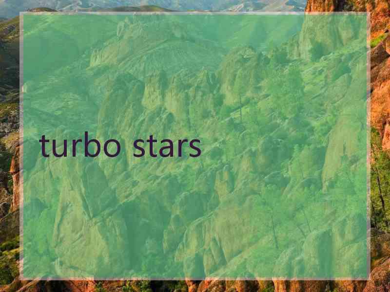 turbo stars