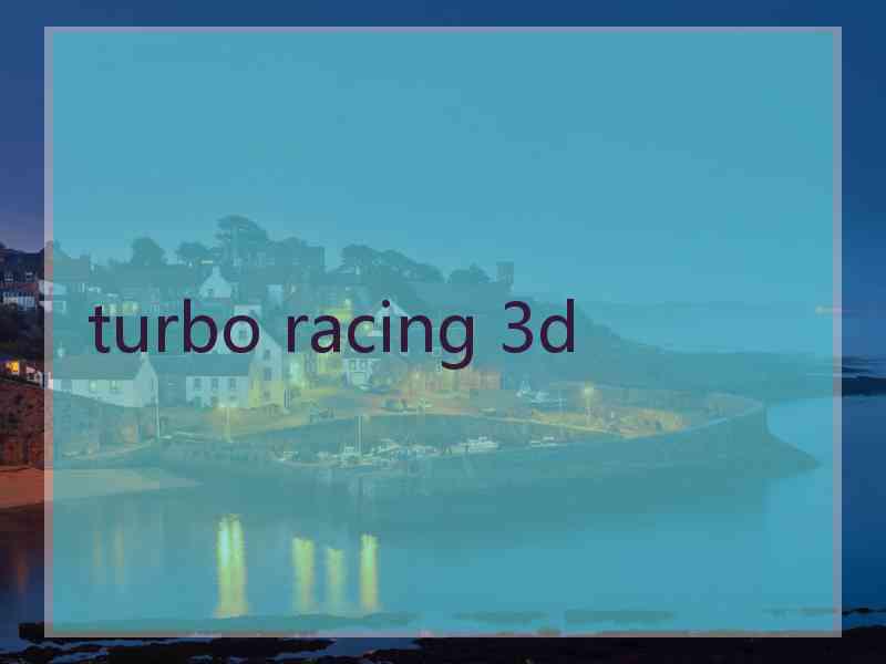 turbo racing 3d