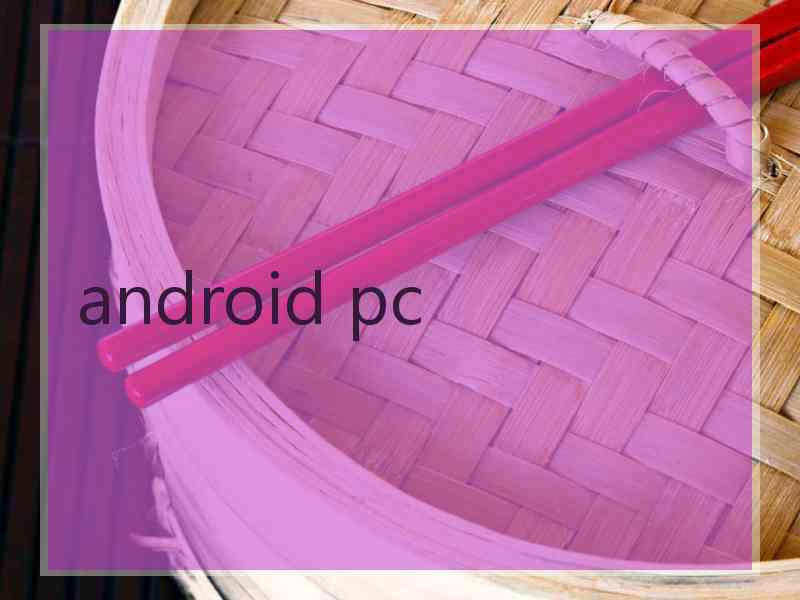 android pc