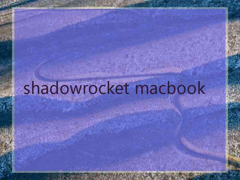 shadowrocket macbook