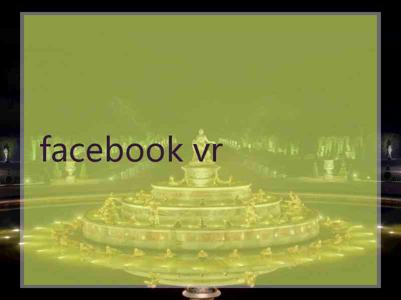 facebook vr